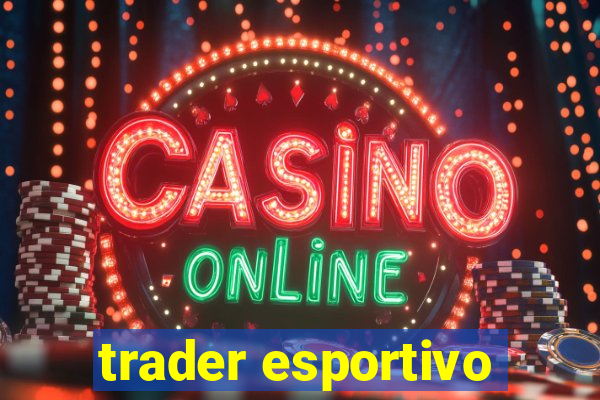 trader esportivo